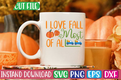 I Love Fall Most of All SVG Cut File SVGs, Quotes and Sayings, Food & Drink, Holiday,On Sale, SVG Studio Innate 