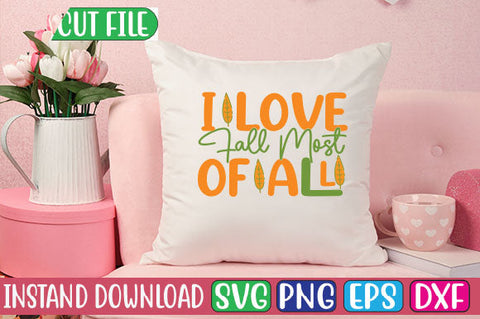 I Love Fall Most of All SVG Cut File SVGs, Quotes and Sayings, Food & Drink, Holiday,On Sale, SVG Studio Innate 