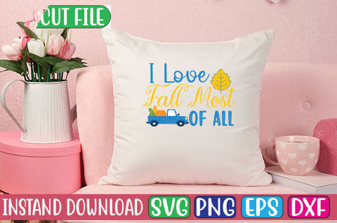 I Love Fall Most of All SVG Cut File SVGs, Quotes and Sayings, Food & Drink, Holiday,On Sale, SVG Studio Innate 