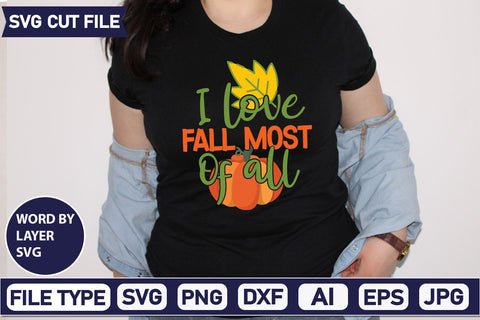 I Love Fall Most Of All SVG Cut File SVGs quotes-and-sayings food-drink mini-bundles print-cut on-sale Clipart Clip Art Sublimation or Vinyl Shirt Design SVG DesignPlante 503 