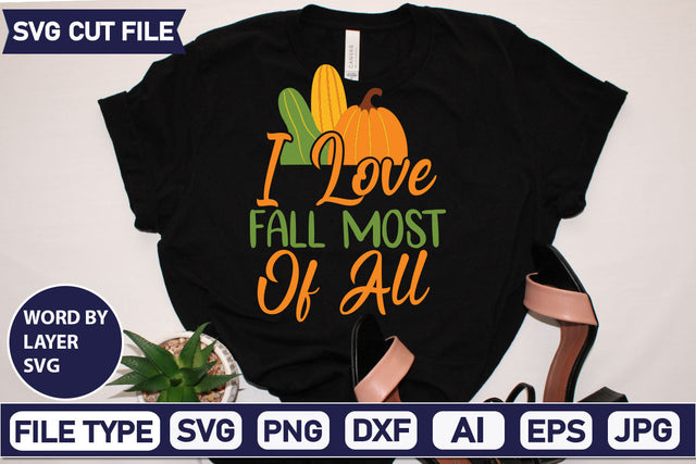 I Love Fall Most of All SVG Cut File SVGs quotes-and-sayings food-drink mini-bundles print-cut on-sale Clipart Clip Art Sublimation or Vinyl Shirt Design SVG DesignPlante 503 