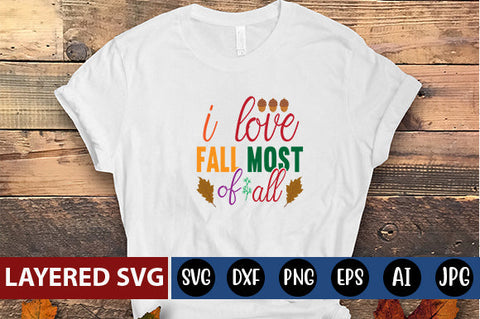 i love fall most of all SVG cute file SVG Blessedprint 