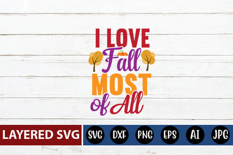 I Love Fall Most of All SVG cute file SVG Blessedprint 