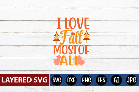 i love fall most of all svg cute file SVG Blessedprint 