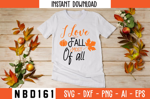 I Love Fall Most of All Svg Design SVG Nbd161 
