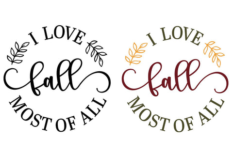 I Love Fall Most of All SVG | Fall SVG | Autumn SVG | Farmhouse Decor SVG B Renee Design 