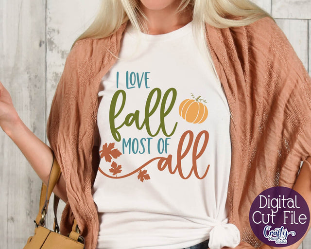 I Love Fall Most Of All Svg - Fall Svg SVG Crafty Mama Studios 