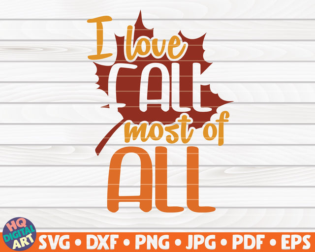 I love fall most of all SVG | Fall SVG SVG HQDigitalArt 