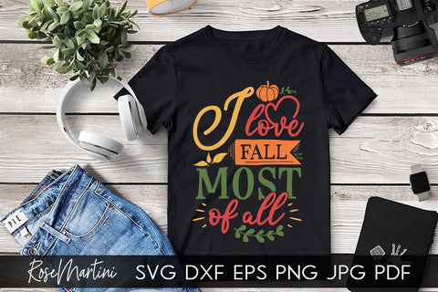 I Love Fall Most Of All SVG file for cutting machines - Cricut Silhouette, Sublimation Design SVG Autumn cutting file Fall svg SVG RoseMartiniDesigns 