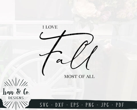 I Love Fall Most of All SVG Files | Autumn | Fall SVG (860288076) SVG Ivan & Co. Designs 