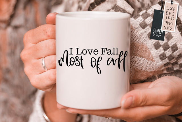 I Love Fall Most Of All SVG SVG dapiyupi store 