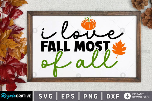 I love fall most of all SVG SVG Regulrcrative 