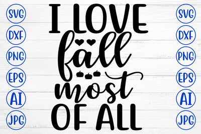 I Love Fall Most Of All SVG SVG Syaman 