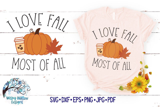 I Love Fall Most of All SVG SVG Wispy Willow Designs 