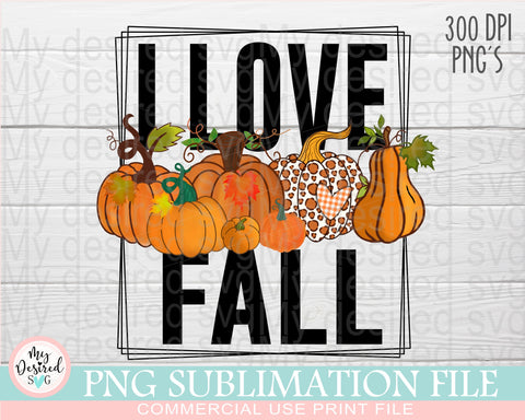 I Love Fall PNG, Fall Vibes PNG, Fall pumpkin spice, Hello Fall png, Autumn Png, Pumpkin png, Fall Png, Fall Sublimation Designs Downloads Sublimation MyDesiredSVG 