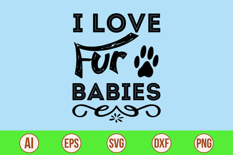 I Love Fur Babies-svg SVG orpitasn 