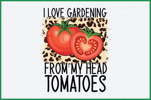 I Love Gardening Sublimation Design Sublimation Creativeart88 
