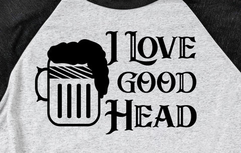 I Love Good Head Beer Mug SVG SVG Crafting After Dark 