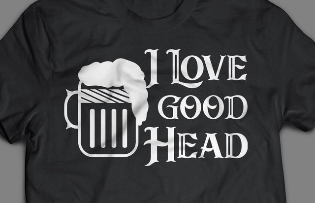 I Love Good Head Beer Mug SVG SVG Crafting After Dark 
