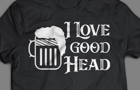 I Love Good Head Beer Mug SVG SVG Crafting After Dark 
