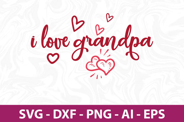 I love grandpa svg SVG nirmal108roy 