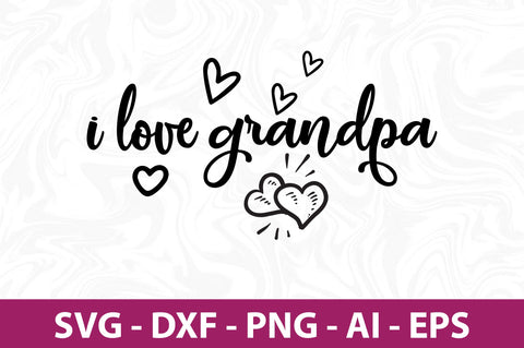 I love grandpa svg SVG nirmal108roy 