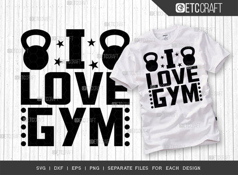 I Love Gym SVG Bundle, Weights Svg, Gym Svg, Fitness Svg, Workout Svg, Bodybuilding Svg, Gym Quotes, ETC T00173 SVG ETC Craft 