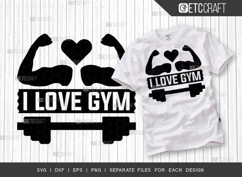 I Love Gym SVG Bundle, Weights Svg, Gym Svg, Fitness Svg, Workout Svg, Bodybuilding Svg, Gym Quotes, ETC T00173 SVG ETC Craft 