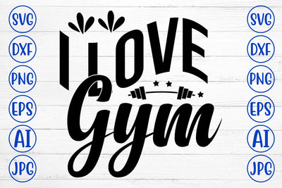 I Love Gym SVG Cut File SVG Syaman 