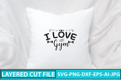 I Love Gym SVG Cut File SVG Syaman 
