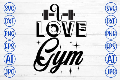 I Love Gym SVG Cut File SVG Syaman 