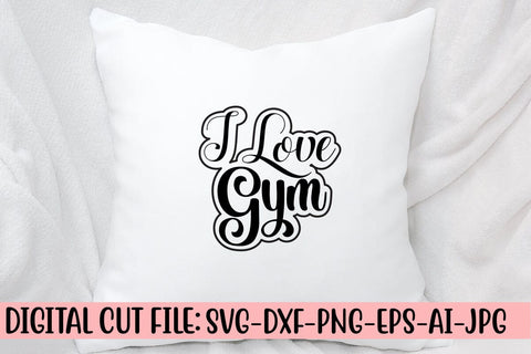 I Love Gym SVG Design SVG Syaman 