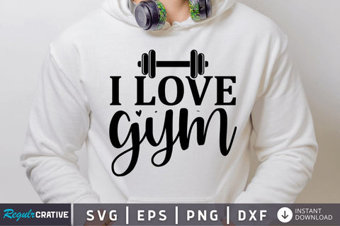 I love gym SVG SVG Regulrcrative 