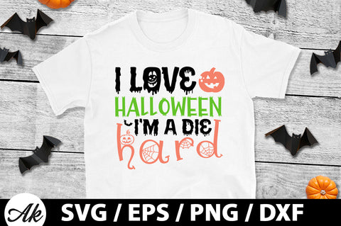 i love Halloween i'm a die hard svg SVG akazaddesign 