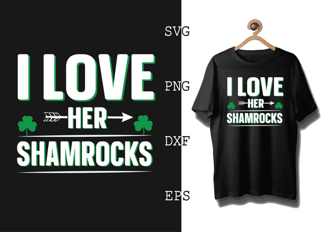 I Love Her Shamrocks Svg, Green Clover Svg, Happy St. Patrick’s Day Svg, Lucky Charm Svg SVG DesignTShirt 