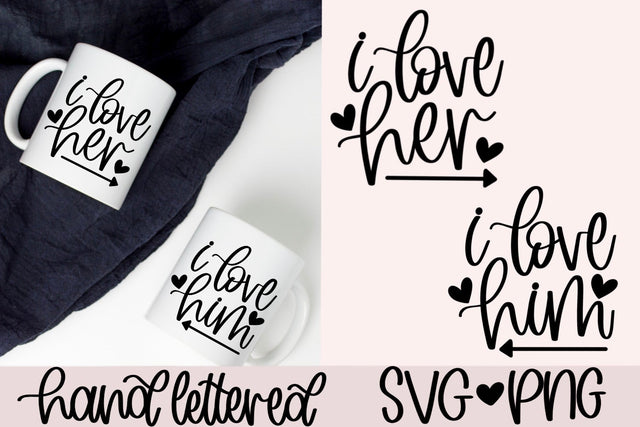 I love him svg, I love her svg, Hand lettered svg SVG AnitaAlyiaLettering 