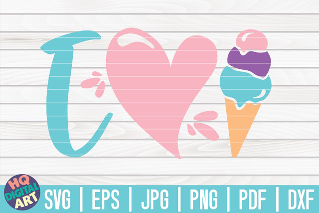 I love Ice Cream SVG | Ice Cream SVG SVG HQDigitalArt 