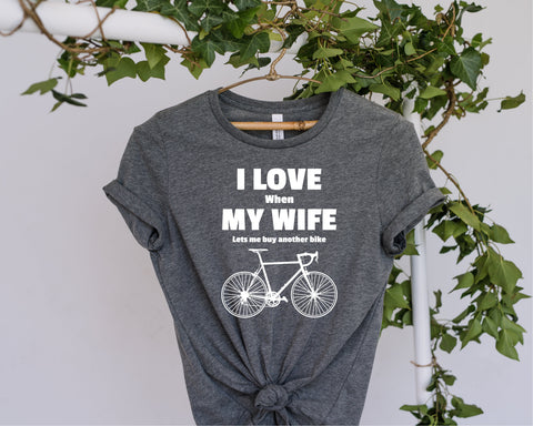 I Love It When My Girlfriends Lets Me Buy Another Road Bike, Bike Tshirt, Valentines Gift, Bike Gift, Boyfriend Gift, Bicycle Tshirt SVG Fauz 