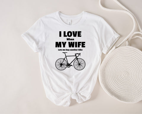 I Love It When My Girlfriends Lets Me Buy Another Road Bike, Bike Tshirt, Valentines Gift, Bike Gift, Boyfriend Gift, Bicycle Tshirt SVG Fauz 