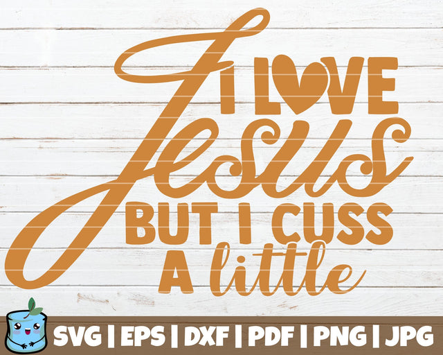 I Love Jesus But I Cuss A Little SVG MintyMarshmallows 