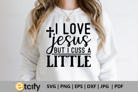 I love jesus but i cuss a little SVG SVG etcify 
