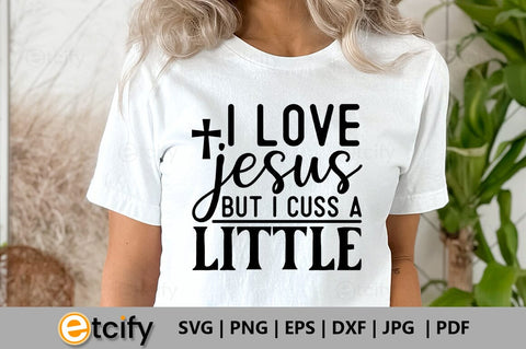I love jesus but i cuss a little SVG SVG etcify 