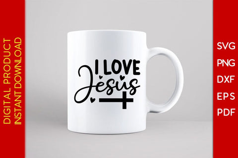 I Love Jesus Christian SVG PNG PDF Cut File SVG Creativedesigntee 