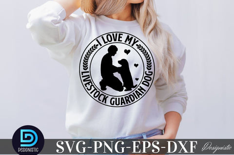 I love livestock gurdian dog, Dog SVG Design SVG DESIGNISTIC 
