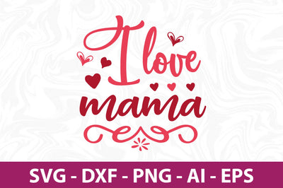 I love mama svg SVG nirmal108roy 