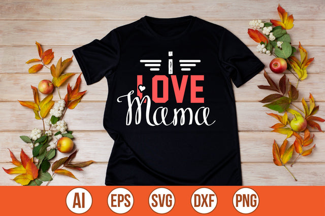i love mama t-shirt design SVG shah alam 