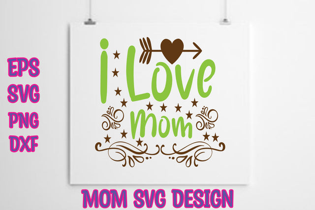 I Love Mom SVG thesvgfactory 