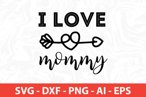 I love mommy-svg SVG nirmal108roy 