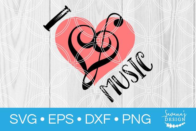 I Love Music SVG SavanasDesign 