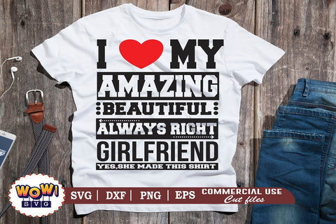 I love my amazing Girlfriend svg, Girlfriend svg, Couples svg SVG Wowsvgstudio 